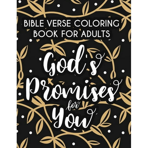 Bible Verse Coloring Book For Adults God's Promises For You: Relaxing Coloring Book With Short Scriptures From The Bible, Calming Coloring Pages With Stress Relieving Designs, (Paperback)