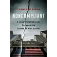 thumbnail image 1 of Pre-Owned Noncompliant: A Lone Whistleblower Exposes the Giants of Wall Street (Hardcover) 1568588453 9781568588452, 1 of 1