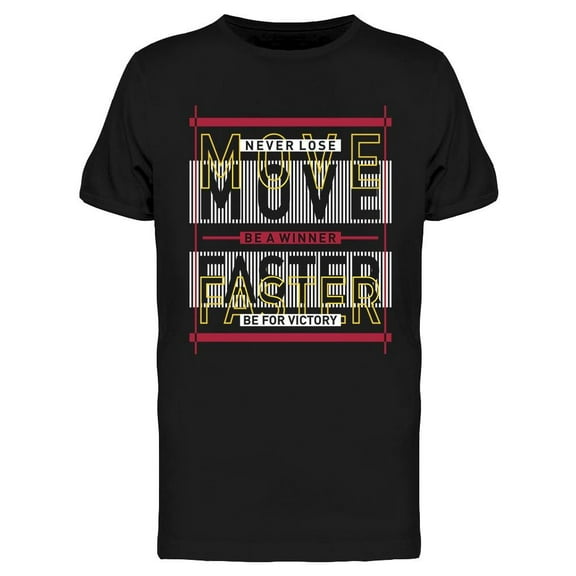 Move Faster T-Shirt Men -Image by Shutterstock, Male Large