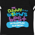 thumbnail image 4 of Inktastic My Daddy is the World’s Best Orthopedic Surgeon Boys or Girls Toddler T-Shirt, 4 of 5