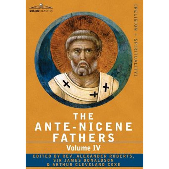 The Ante-Nicene Fathers (Hardcover)