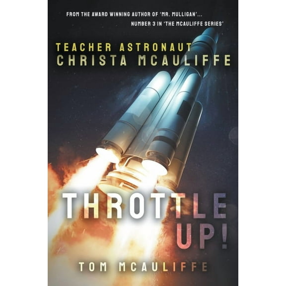 The McAuliffe Throttle Up! Teacher Astronaut Christa McAuliffe, Book 3, (Paperback)