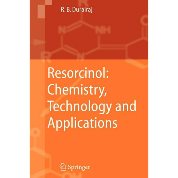 Resorcinol: Chemistry, Technology and Applications, (Paperback)