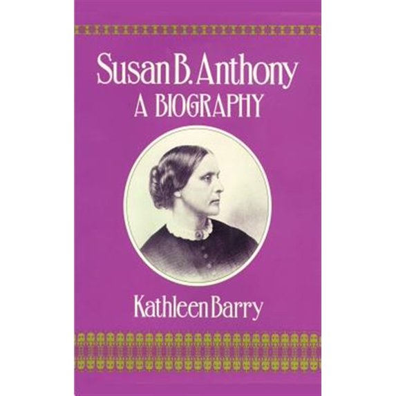 Pre-Owned Susan B. Anthony: A Biography of a Singular Feminist Paperback