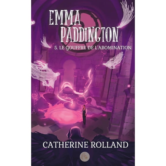 Emma Paddington (tome 5): Le gouffre de l'abomination, (Paperback)