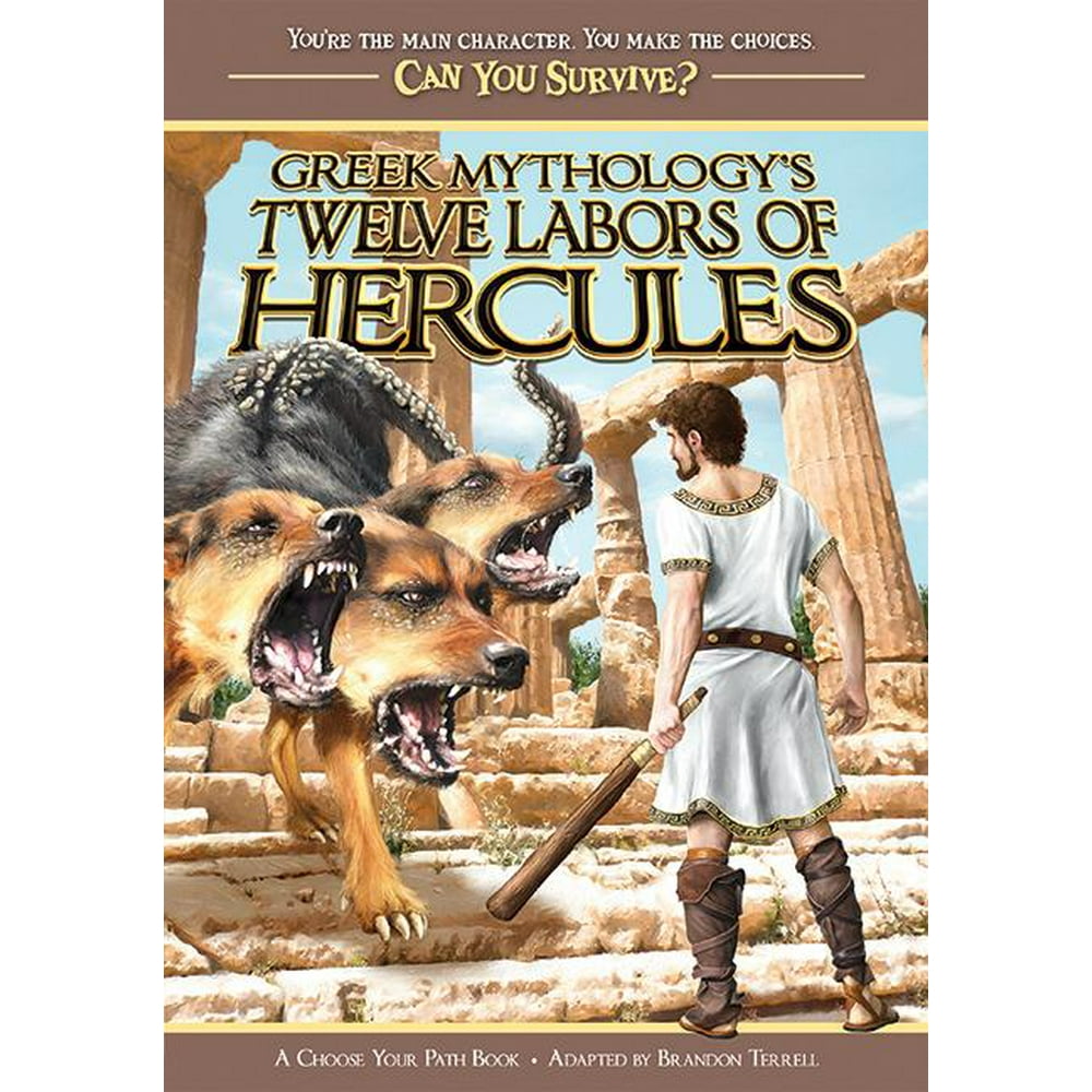 Greek Mythology's Twelve Labors of Hercules A Choose Your Path Book