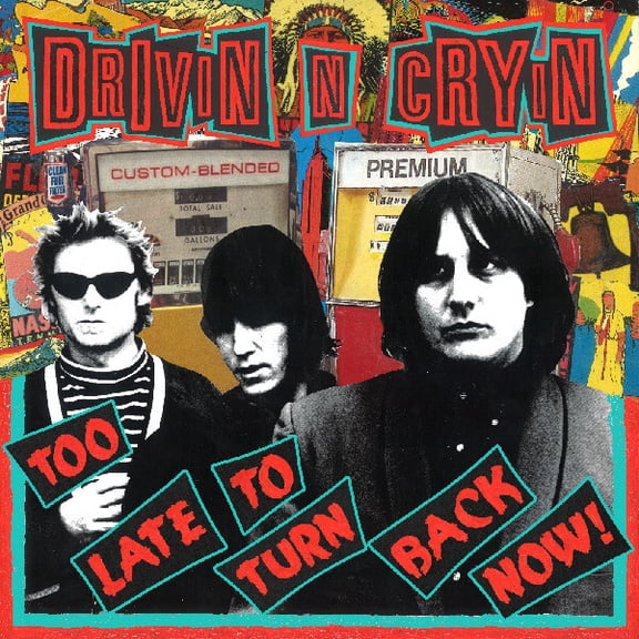 Drivin N Cryin - Too Late To Turn Back Now - Music & Performance - Vinyl