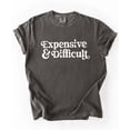 thumbnail image 4 of Expensive and Difficult Shirt for Women and Teens Funny Phrase Graphic Tee Pepper Shirt Adult Small, 4 of 4