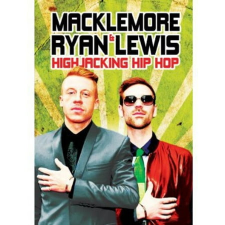 Macklemore & Ryan Lewis: Highjacking Hip Hop