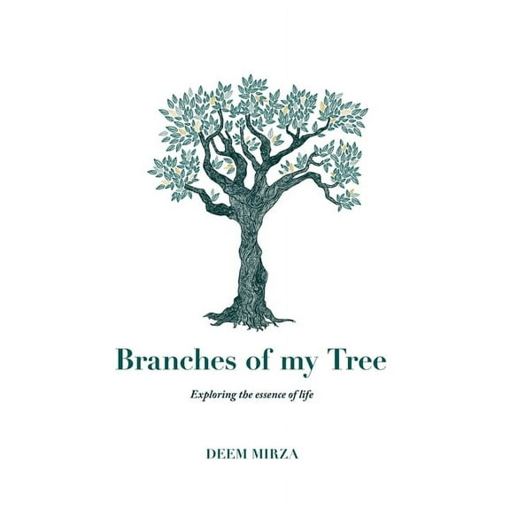 Branches of my Tree: Exploring the essence of life, (Hardcover)