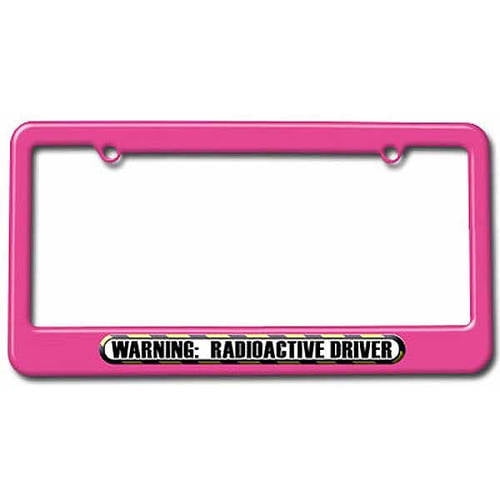 Warning Radioactive Driver, Funny License Plate Tag Frame, Multiple Colors