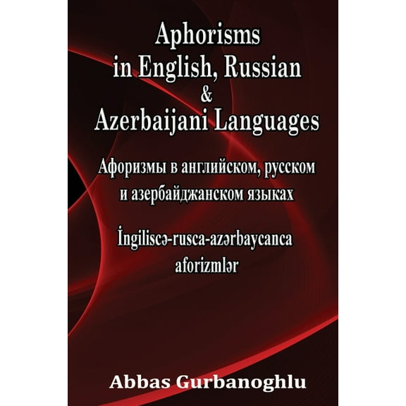 Aphorisms in English, Russian & Azerbaijani Languages, (Paperback)