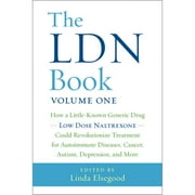 Pre-Owned The Ldn Book: How a Little-Known Generic Drug -- Low Dose Naltrexone -- Could (Paperback 9781603586641) by Linda Elsegood