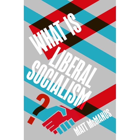 What Is Liberal Socialism?, (Paperback)
