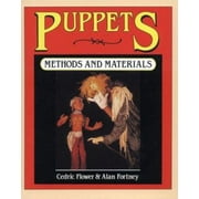 Puppets: Methods & Materials [Hardcover - Used]
