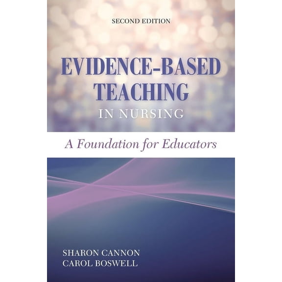 Evidence-Based Teaching in Nursing: A Foundation for Educators: A Foundation for Educators, (Paperback)