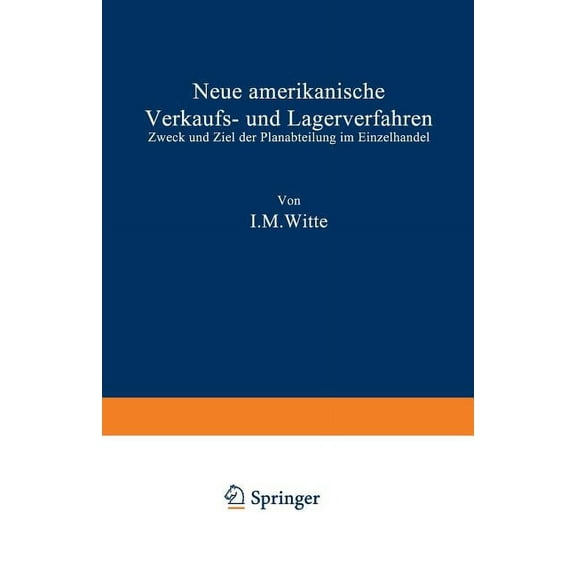 Neue Amerikanische Verkaufs- Und Lagerverfahren: Zweck Und Ziel Der Planabteilung Im Einzelhandel, (Paperback)