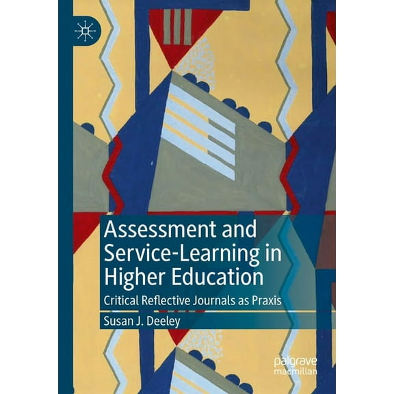 Assessment and Service-Learning in Higher Education: Critical Reflective Journals as PRAXIS, (Paperback)