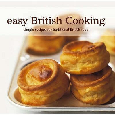 Pre-Owned Easy British Cooking : Simple Recipes for Traditional British Food (Paperback)