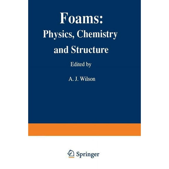 Springer Applied Biology Foams: Physics, Chemistry and Structure, (Paperback)