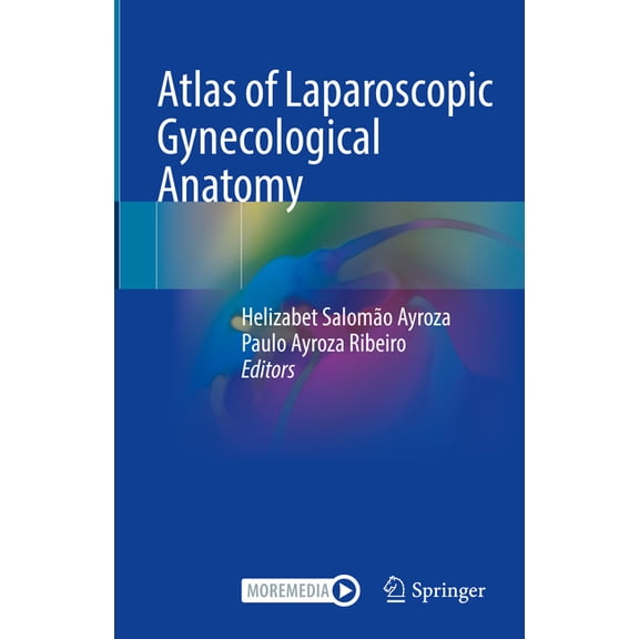 Atlas of Laparoscopic Gynecological Anatomy, (Hardcover)