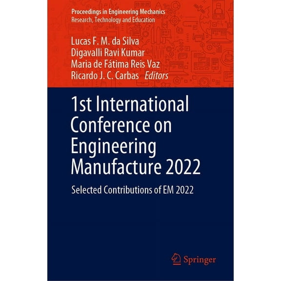 Proceedings in Engineering Mechanics 1st International Conference on Engineering Manufacture 2022: Selected Contributions of Em 2022, (Hardcover)