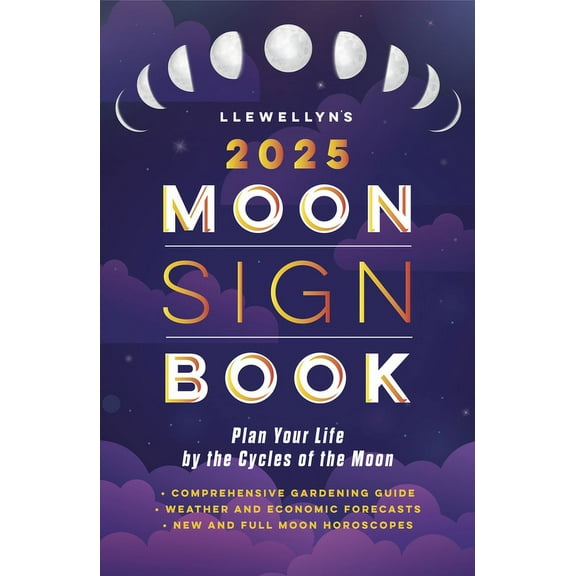 Llewellyn's 2025 Calendars, Almanacs & D Llewellyn's 2025 Moon Sign Book: Plan Your Life by the Cycles of the Moon, (Paperback)
