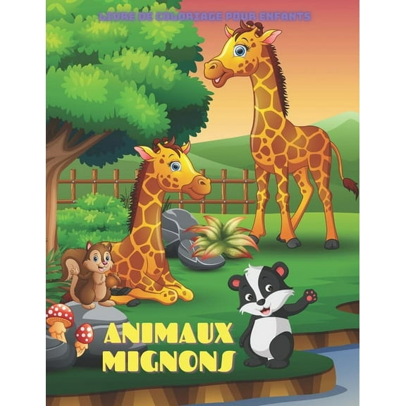 ANIMAUX MIGNONS - Livre De Coloriage Pour Enfants : Animaux de Mer, Animaux de Ferme, Animaux de Jungle, Animaux Des Bois Et Animaux de Cirque (Paperback)