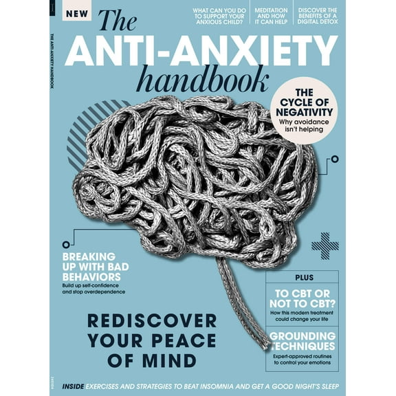 The Anti-Anxiety Handbook - Break Negativity Cycle, Bad Behaviors, Avoidance, Attacks, Insomnia, Overthinking, Expert-Approved Grounding Techniques, CBT, Meditation, Confidence, Digital Detox  More!