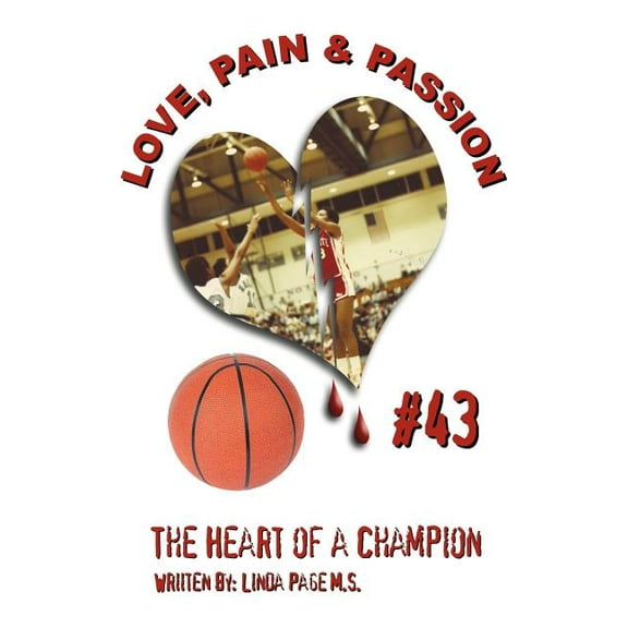 Love, Pain & Passion The Heart of a Champion (Paperback) by Linda Page M S