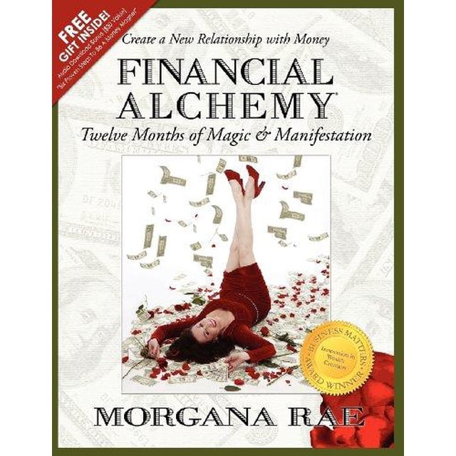 Financial Alchemy: Twelve Months of Magic and Manifestation (Volume 1)