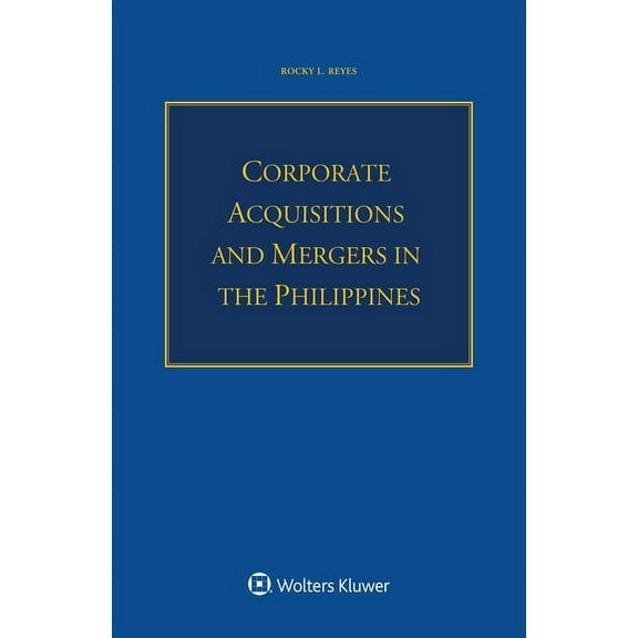 Corporate Acquisitions and Mergers in the Philippines, (Paperback)