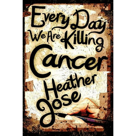 Every Day We Are Killing Cancer (Paperback)