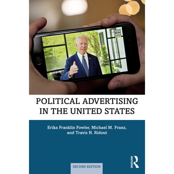 Political Advertising in the United States, (Paperback)