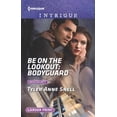 thumbnail image 1 of Pre-Owned Be on the Lookout: Bodyguard (Orion Security, 3) (Unknown) 0373749791 9780373749799, 1 of 1