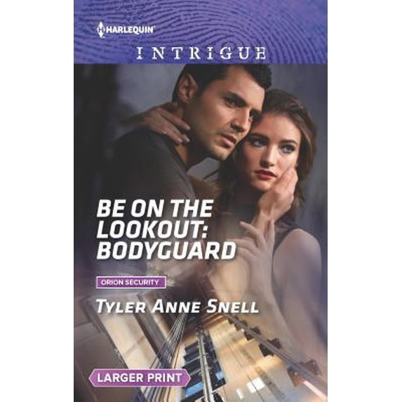 Pre-Owned Be on the Lookout: Bodyguard (Orion Security, 3) (Unknown) 0373749791 9780373749799
