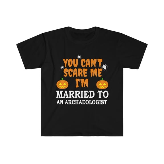 Can't scare me Married to an Archeologist Unisex T-shirt S-3XL Halloween