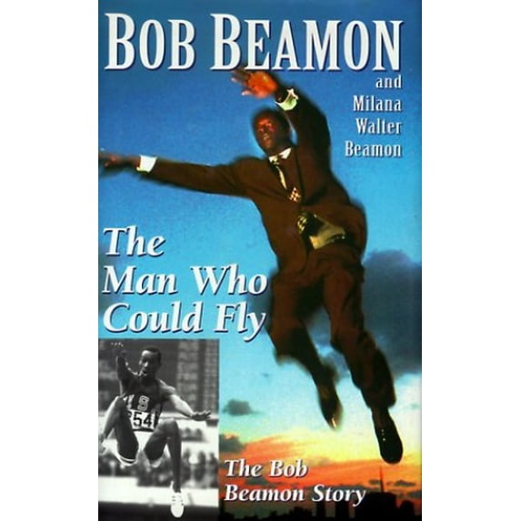 Pre-Owned Man Who Could Fly: The Bob Beamon Story (Hardcover) 1885478895 9781885478894