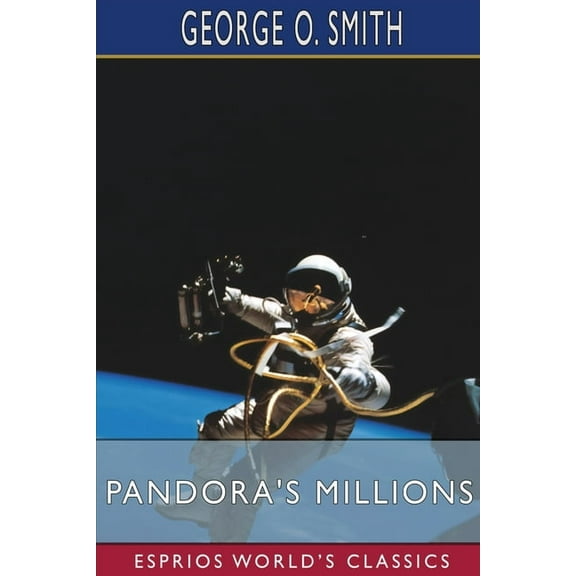 Pandora's Millions (Esprios Classics), (Paperback)