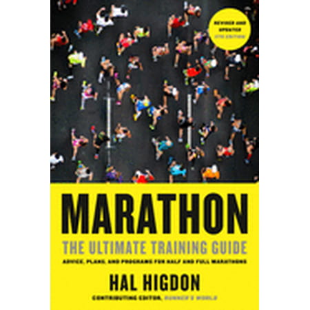 Marathon, Revised and Updated 5th Edition : The Ultimate Training Guide: Advice, Plans, and Programs for Half and Full Marathons