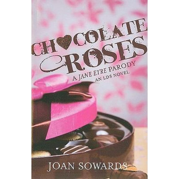 Pre-Owned Chocolate Roses: A Jane Eyre Parody (Paperback) 1935217623 9781935217626
