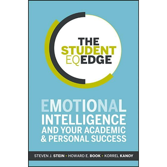 The Student Eq Edge: Emotional Intelligence and Your Academic and Personal Success, (Paperback)