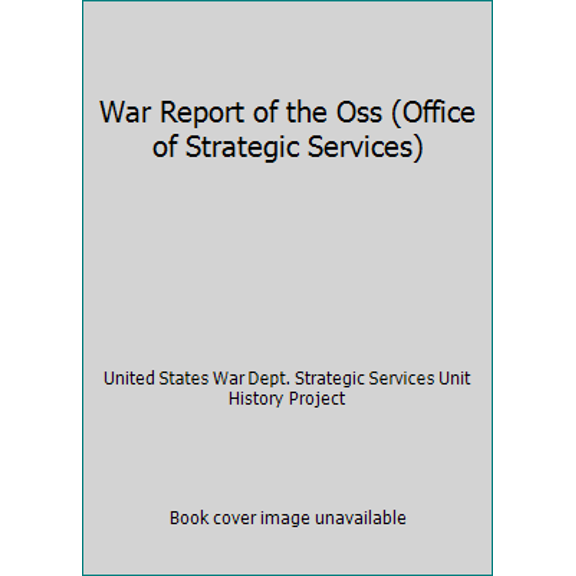 Pre-Owned War Report of the Oss (Office of Strategic Services) (Hardcover) 0802705294 9780802705297