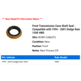 thumbnail image 2 of Front Transmission Case Shaft Seal - Compatible with 1994 - 2001 Dodge Ram 1500 4WD 1995 1996 1997 1998 1999 2000, 2 of 2