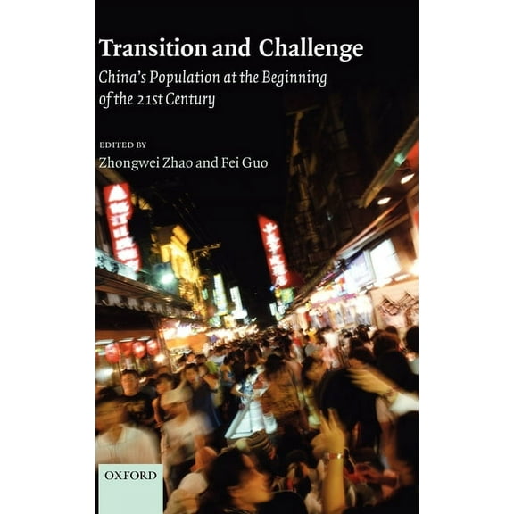 Transition and Challenge: China's Population at the Beginning of the 21st Century, (Hardcover)