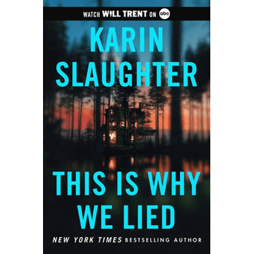 Karin Slaughter: This Is Why We Lied: A Will Trent Thriller (Paperback)