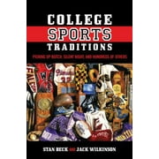 College Sports Traditions : Picking up Butch, Silent Night, and Hundreds of Others, Used [Hardcover]