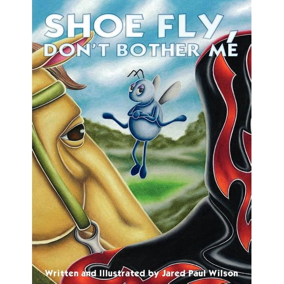 Shoe Fly, Don't Bother Me, (Paperback)