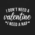 thumbnail image 3 of Wild Bobby I Don't Need a Valentine I Need a Nap, Cute Funny Valentine's Day Baby Clothes 1st Valentines Day Toddler Crew Graphic T-Shirt, 3 of 6