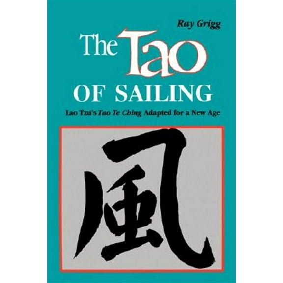 The Tao of Sailing : A Bamboo Way of Life
